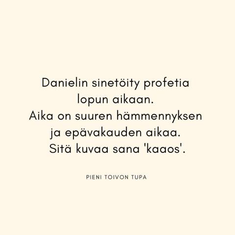 Danielin sinetöity profetia lopun aikaan. 
Aika on suuren hämmennyksen ja epävakauden aikaa. Sitä…