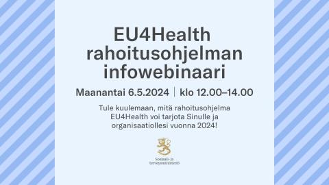 Tervetuloa kaikille avoimeen infotilaisuuteen, jossa esitellään EU4Health-ohjelmaa! Webinaari järjestetään maanantaina 6.5. klo 12-14 Teams-yhteydellä, ei ennakkoilmoittautumista. Webinaarin ohjelma j