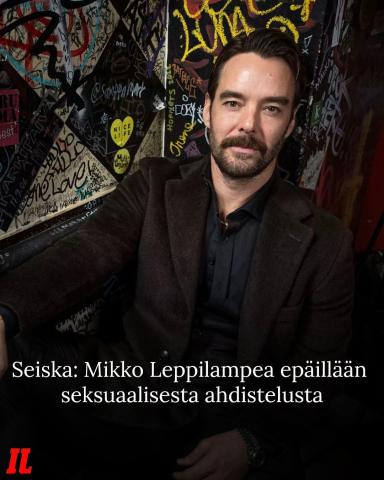 Näyttelijä Mikko Leppilampea, 45, epäillään seksuaalisesta ahdistelusta, kertoo Seiska. Näyttelijän sopimattomasta käytö...