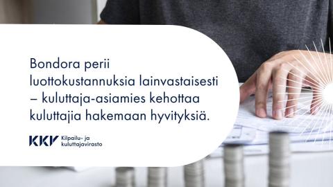 Bondora on kiellosta huolimatta jatkanut lainvastaisten luottokustannusten perimistä kuluttajilta, minkä takia kuluttaja-asiamies vie yrityksen markkinaoikeuteen. Hyvityksen hakemisen tueksi kuluttaja