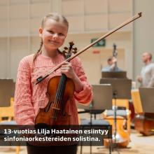 Lilja Haataisen lahjakkuus huomattiin jo taaperona. Tällä viikolla hän soittaa Vaasan ja Seinäjoen kaupunginorkestereide...