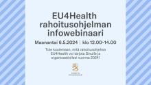 Tervetuloa kaikille avoimeen infotilaisuuteen, jossa esitellään EU4Health-ohjelmaa! Webinaari järjestetään maanantaina 6.5. klo 12-14 Teams-yhteydellä, ei ennakkoilmoittautumista. Webinaarin ohjelma j