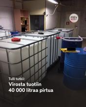 Tulli epäilee, että kolme henkilöä toi Virosta pirtua lähes 40 000 litraa ilman voimassa olevaa lupaa usean vuoden aikana. MTV Uutisten tietojen mukaan yksi epäillyistä on Asianajajaliitosta aikoinaan