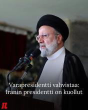 Iranin presidentin Ebrahim Raisi, 63, on kuollut. Raisi joutui helikopterionnettomuuteen sunnuntaina.

Iranin varapresid...